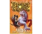 Luna the Moon Wolf : Beast Quest The Amulet Of Avantia Series : Beast Quest : Book 22 1