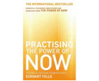 Practicing the Power of Now : A Guide to Spiritual Enlightenment
