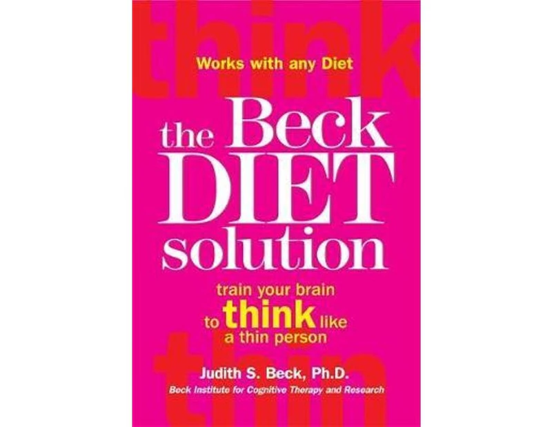 The Beck Diet Solution by Beck & Judith S. & Ph.D.