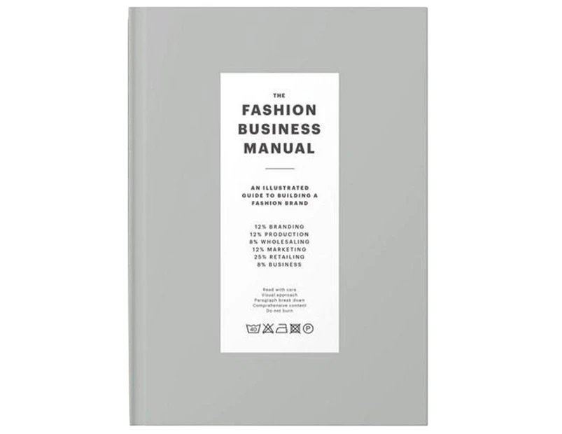 The Fashion Business Manual: An Illustrated Guide to Building a Fashion Brand Hardcover Book