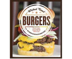 Wicked Good Burgers Cookbook by Chris Hart
