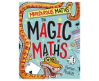 The Magic of Maths: Murderous Maths Book by Kjartan Poskitt