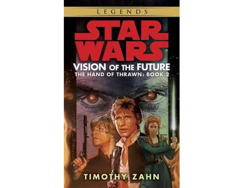 Star Wars: Vision of the Future : Hand of Thrawn Book 2: Vision of the Future