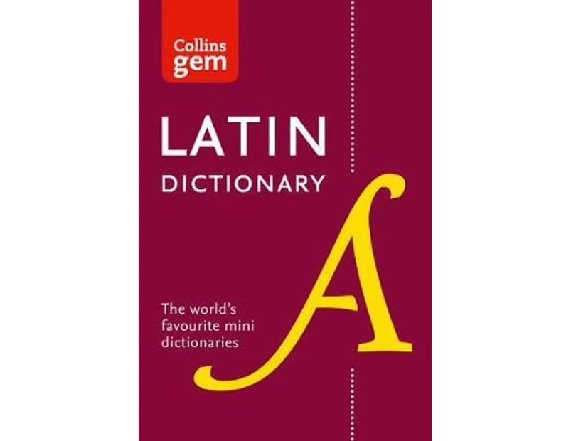 Collins Gem Latin Dictionary [Third Edition] : Trusted Support for Learning, in a Mini-Format