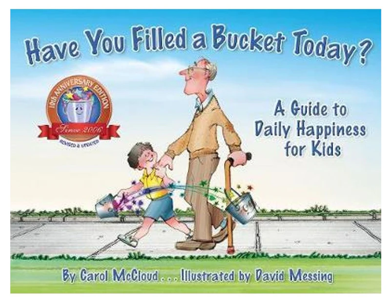 Have You Filled a Bucket Today? : A Guide to Daily Happiness for Kids