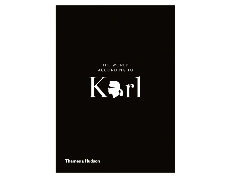 The World According to Karl: The Wit & Wisdom Of Karl Lagerfeld Hardback Book by Sandrine Gulbenkian