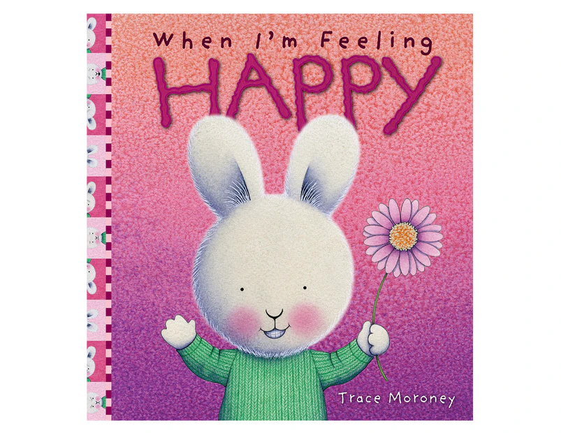 When I'm Feeling Happy Hardback Book by Trace Moroney