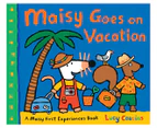Maisy First Experiences: Maisy Goes On Vacation by Lucy Cousins