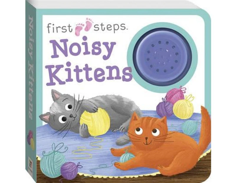 First Steps Noisy Kittens Sound Book