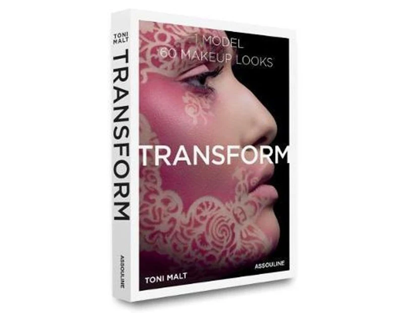 Transform Hardcover Book by Toni Malt