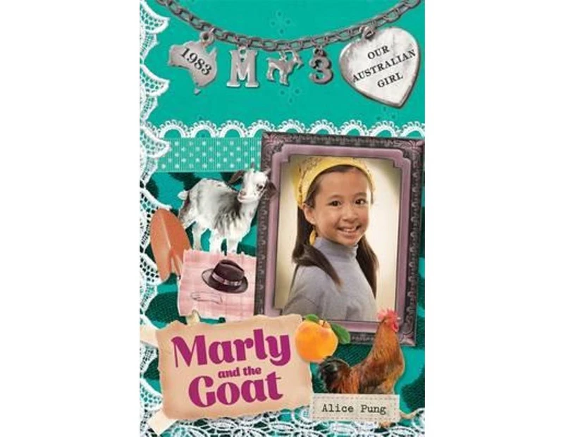Marly and the Goat : Our Australian Girl Series : Book 3