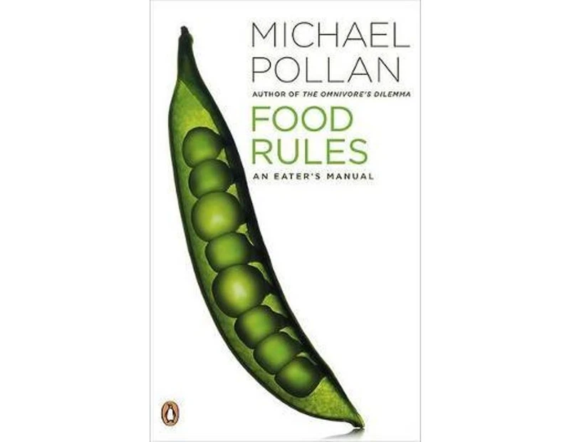 Food Rules  An Eaters Manual by Michael Pollan