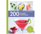 200 Classic Cocktails : Hamlyn All Colour Cookbook