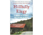 Hillbilly Elegy : A Memoir Of A Family And Culture In Crisis