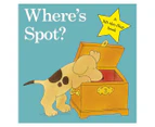 Where's Spot? Lift-The-Flap Board Book by Eric Hill