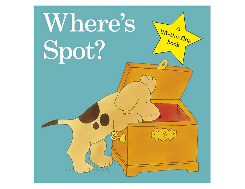 Where's Spot? Lift-The-Flap Board Book by Eric Hill