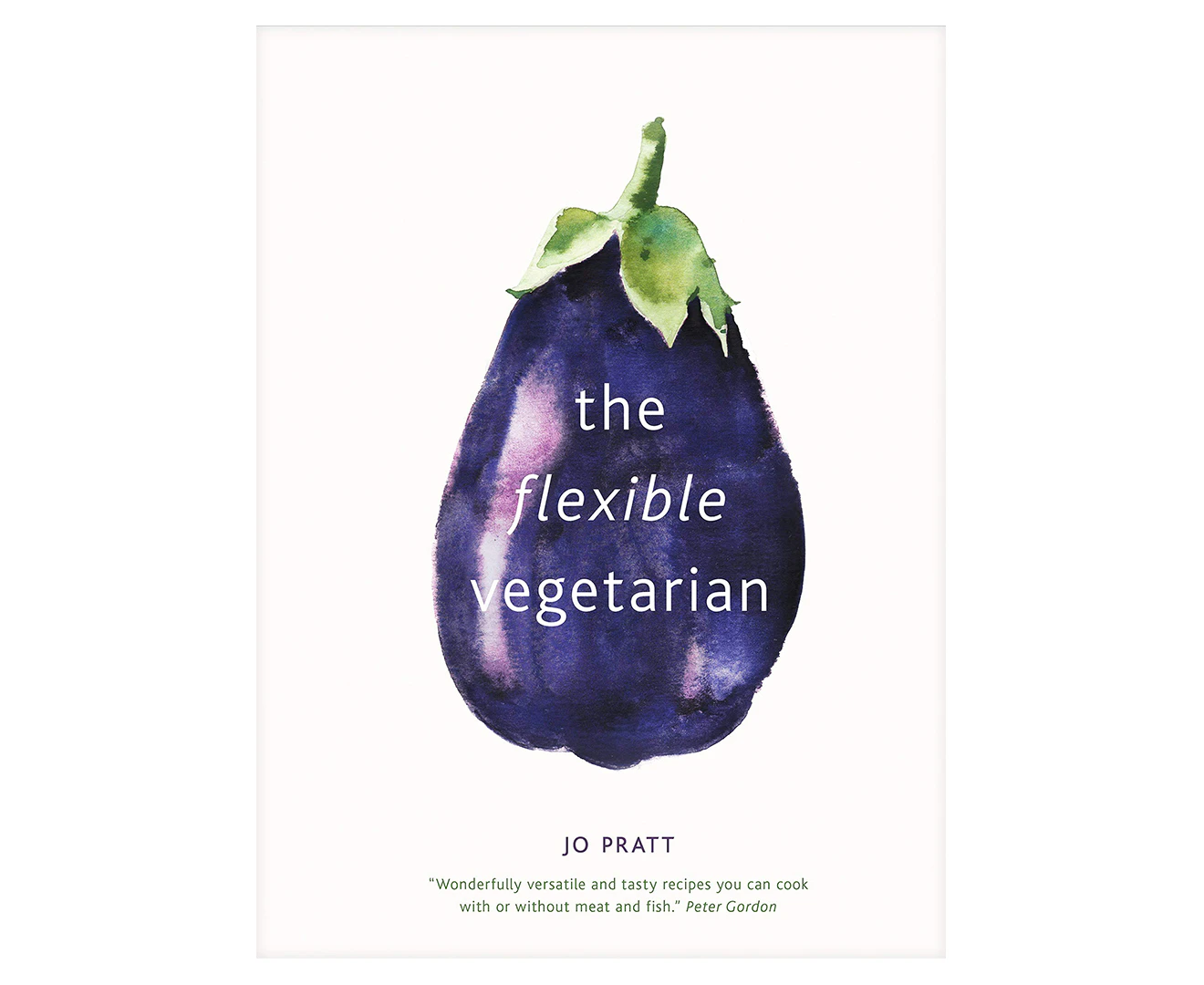 The Flexible Vegetarian Hardback Book by Jo Pratt