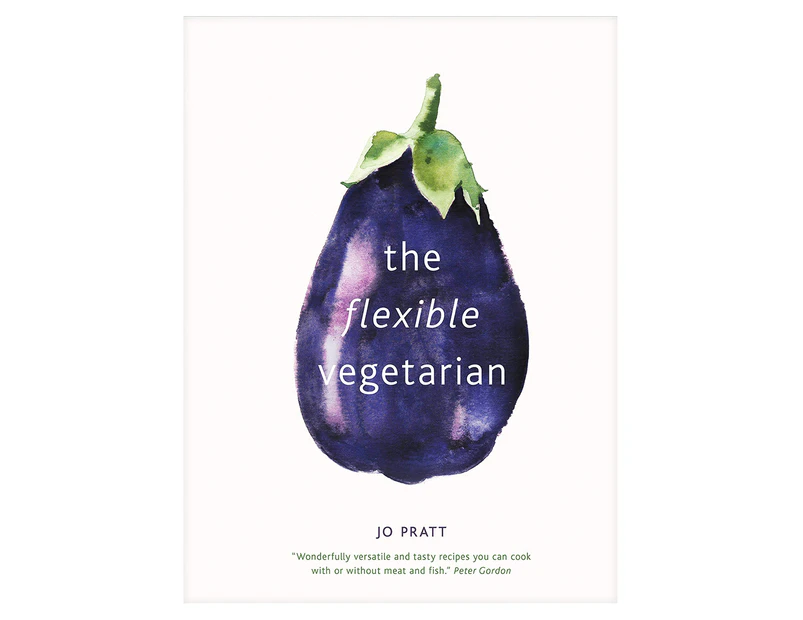 The Flexible Vegetarian Hardback Book by Jo Pratt