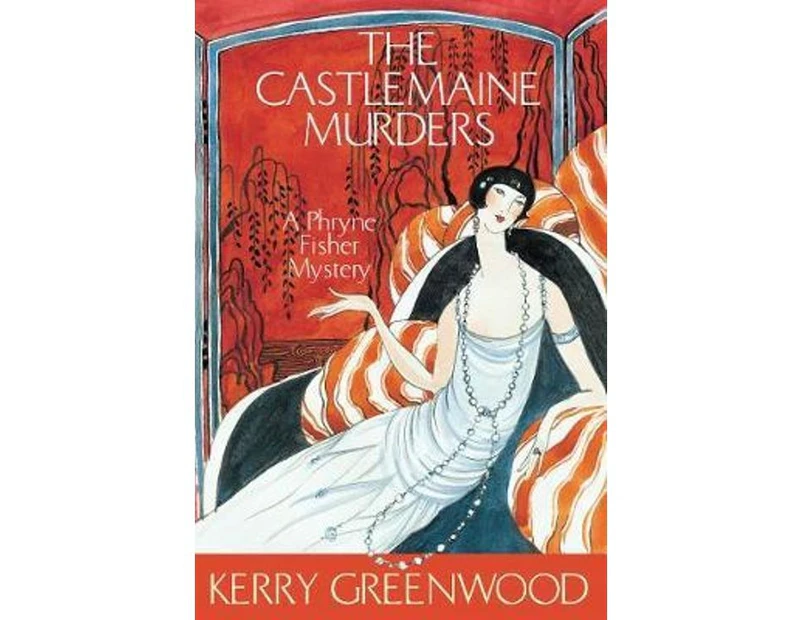 The Castlemaine Murders : Phryne Fisher : Book 13