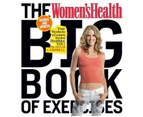 The Womens Health Big Book of Exercises by Editors of Womens Health Maga