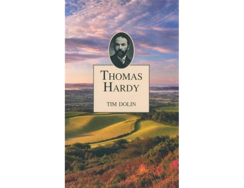 Thomas Hardy : Life And Times