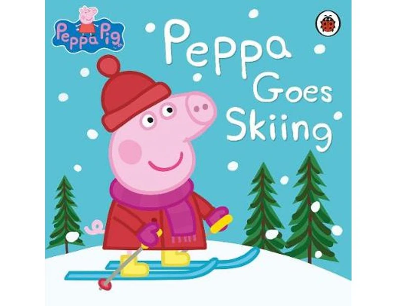 Peppa Goes Skiing : Peppa Pig Series