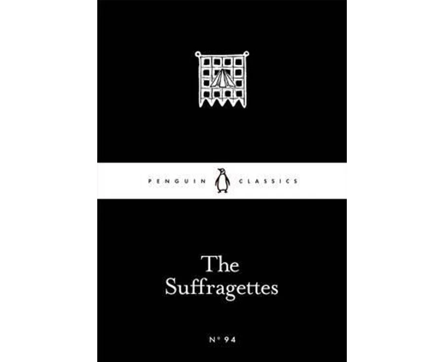 Little Black Classics: The Suffragettes