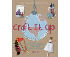 Craft it Up Around the World : 35 Fun Craft Projects Inspired By Traveling Adventures