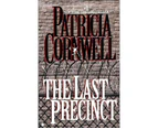 The Last Precinct : Kay Scarpetta Series : Book 11