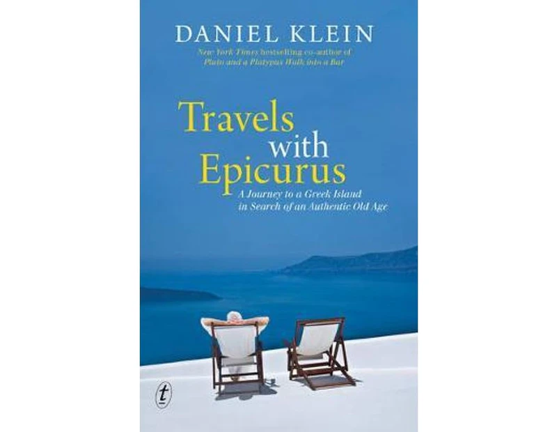 Travels with Epicurus : A Journey to a Greek Island in Search of an Authentic Life