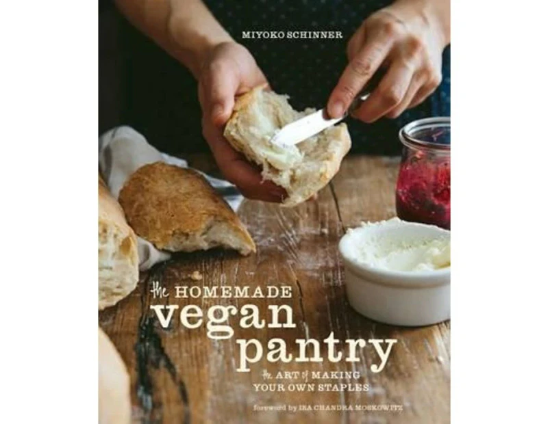 The Homemade Vegan Pantry : The Art of Making Your Own Staples [A Cookbook]