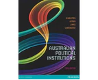 Australian Political Institutions : 10th Edition