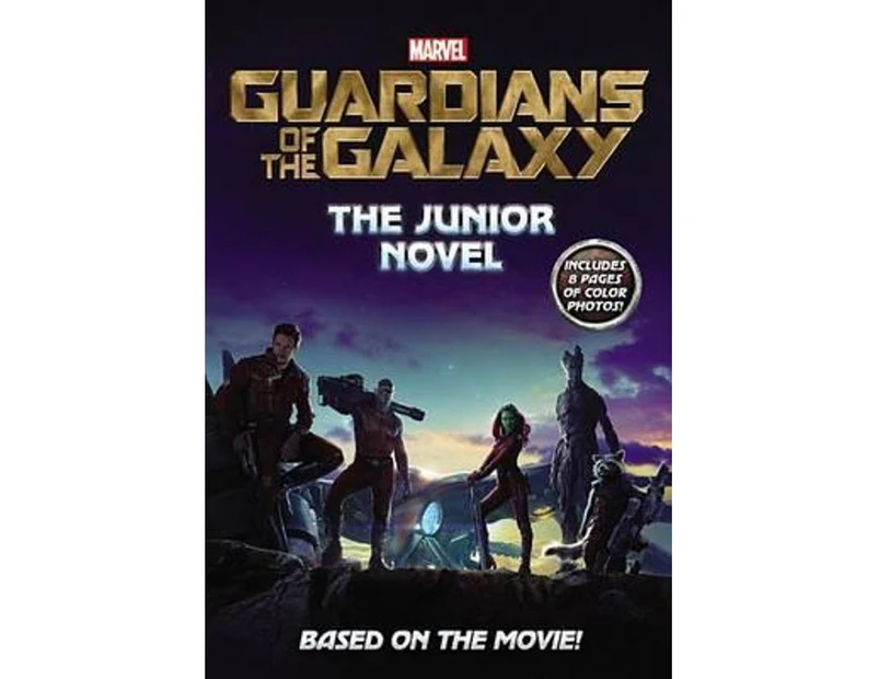 Marvel's Guardians of the Galaxy : The Junior Novel