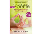Yoga Skills for Therapists by Amy Weintraub
