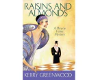 Raisins and Almonds : Phryne Fisher : Book 9