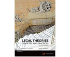 Legal Theories : Contexts & Practices : 2nd Edition