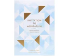 Invitation to Meditation : How to Find Peace Wherever You are