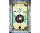 The Enchantress : The Secrets of the Immortal Nicholas Flamel Series: Book 6