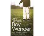 Boy Wonder : Tales from the Sidelines of an Irish Childhood