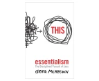 Essentialism: The Disciplined Pursuit of Less Book by Greg McKeown