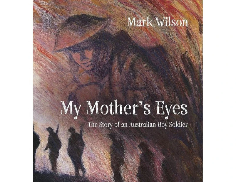 My Mother's Eyes : The Story of a Boy Soldier