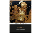 The Age of Alexander : Penguin Black Classics
