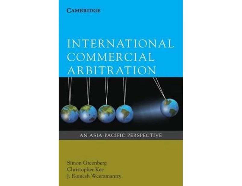 International Commercial Arbitration : Asia-Pacific Perspective