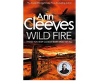 Wild Fire : Shetland Book 8