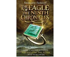 The Eagle of the Ninth Chronicles : Includes: The Eagle of the Ninth, The Silver Branch and The Lantern Bearers