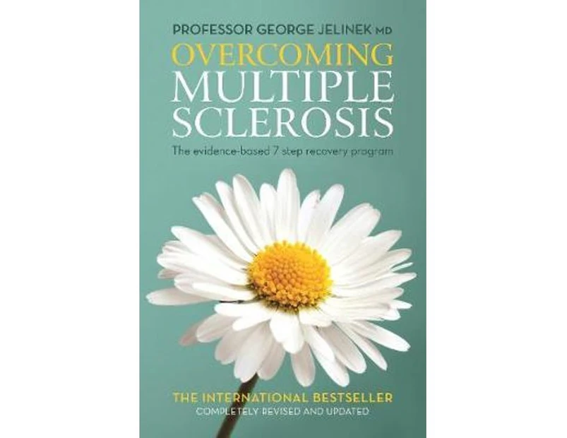 Overcoming Multiple Sclerosis : The Evidence-based 7 Step Recovery Program