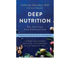 Deep Nutrition by Catherine Shanahan