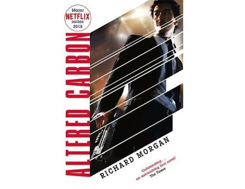 Altered Carbon : Takeshi Kovacs: Book 1