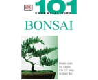 Bonsai - 101 Essential Tips : Bonsai