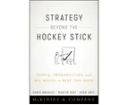 Strategy Beyond the Hockey Stick : People, Probabilities, and Big Moves to Beat the Odds